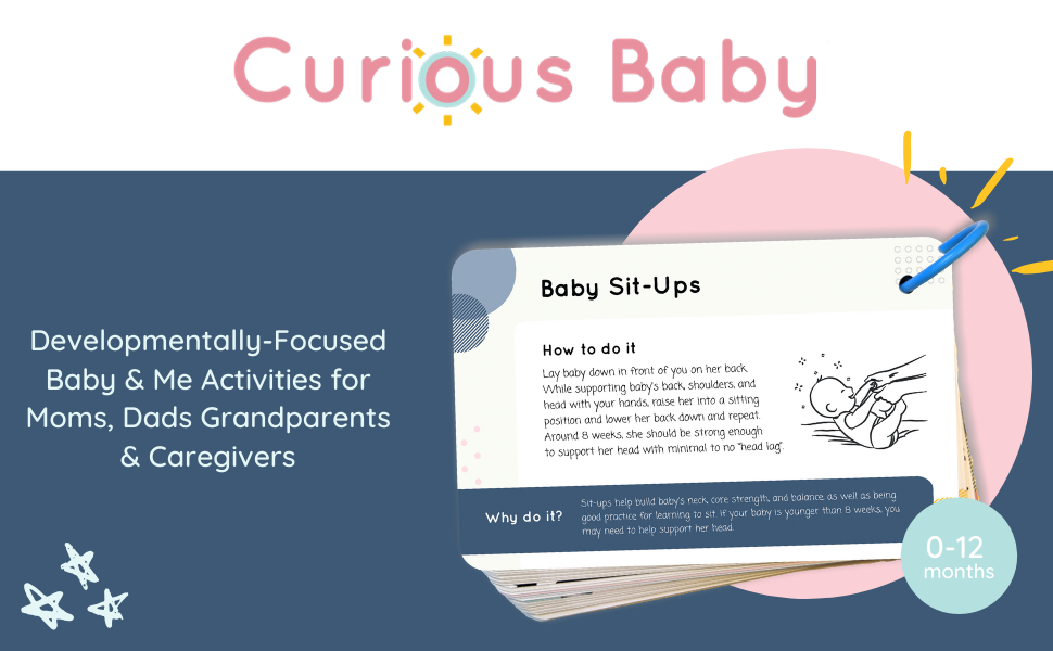 Curious Baby™ Más de 40 actividades galardonadas para Baby & Me (0-12 meses) | Ideas creativas de juego centradas en el desarrollo y estimulantes para bebé y yo | Incluye tarjetas de alto contraste en
